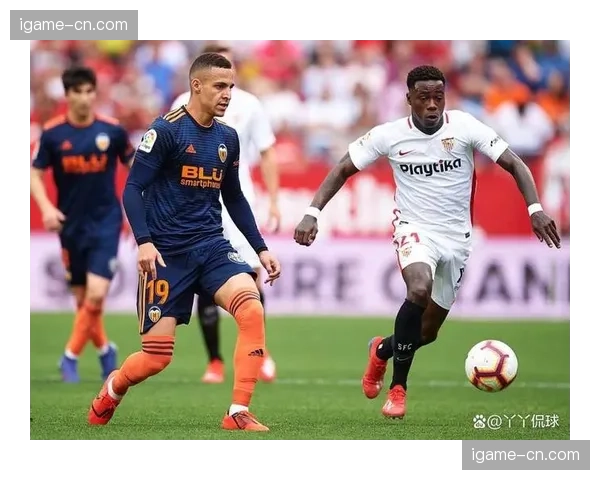 瓦伦西亚1-1塞维利亚，双方各取一分，欧战形势仍不明朗